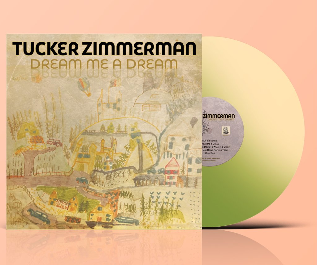 Tucker Zimmerman - Dream Me A Dream - Lp