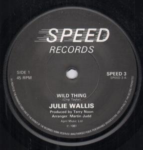 Julie Wallis - Wild Thing - 7 Inch