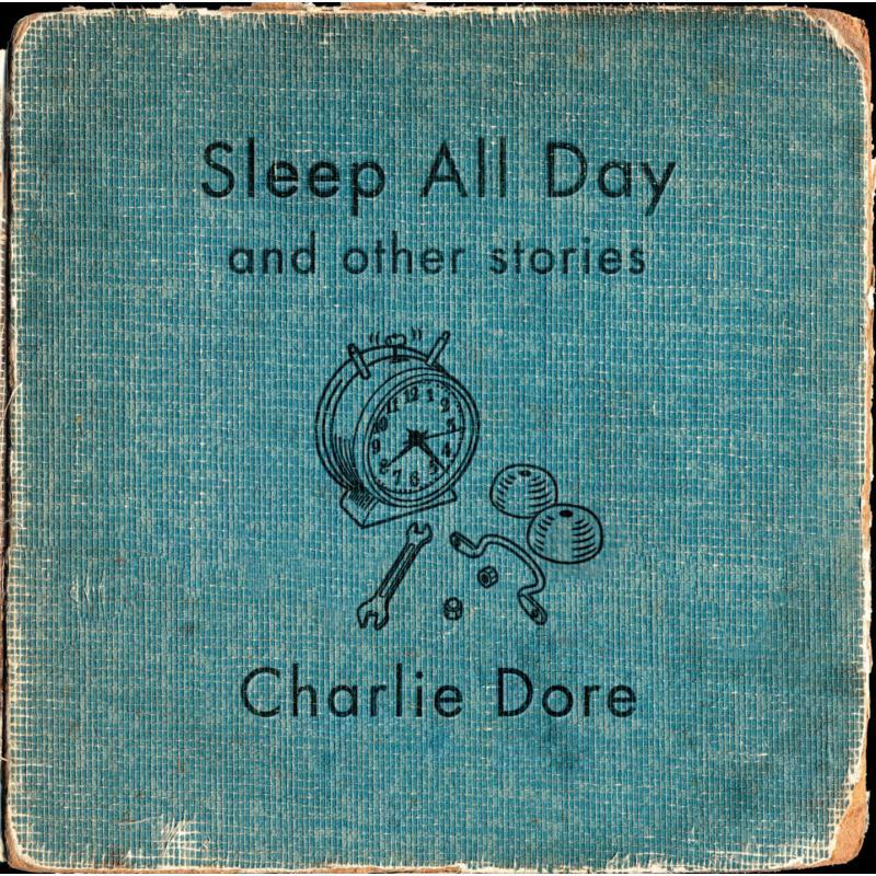 Charlie Dore - Sleep All Day and Other Stories - Cd