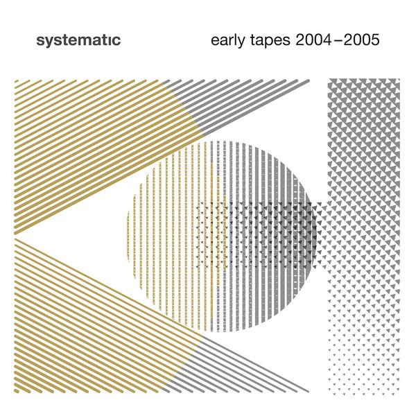 Various Artists - Systematic Early Tapes 2004-2005 - Double 12 Inch