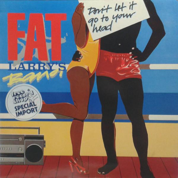 Fat Larry's Band - Don't Let It Go To Your Head - 12 Inch