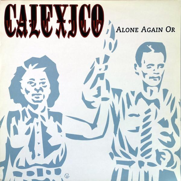 Calexico - Alone Again Or - 12 Inch