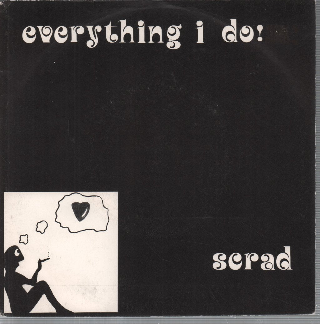 Scrad - Everything I Do - 7 Inch