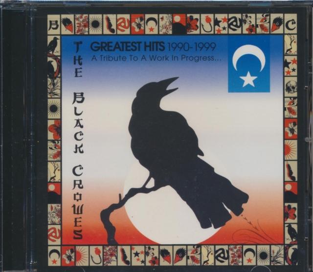 Black Crowes - Greatest Hits 1990-1999 A Tribute To A Work In Progress - Cd