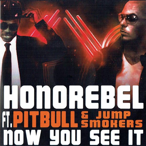 Honorebel Feat. Pitbull And Jump Smokers - Now You See It - Cdr