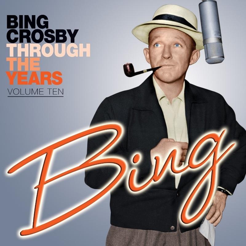 Bing Crosby - Through the Years: Volume 10 - Cd