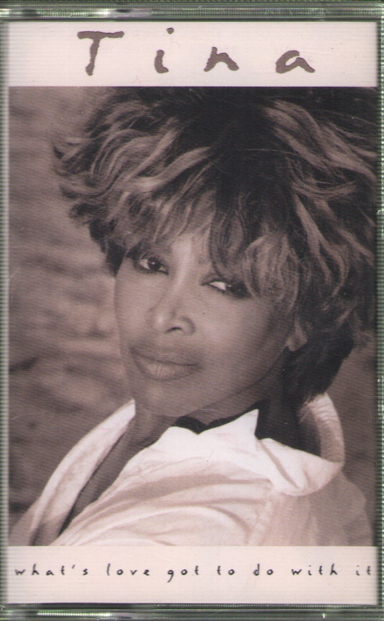 Tina Turner - What's Love Got To Do With It - Cassette