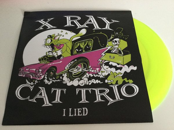 X Ray Cat Trio - I Lied - 7 Inch
