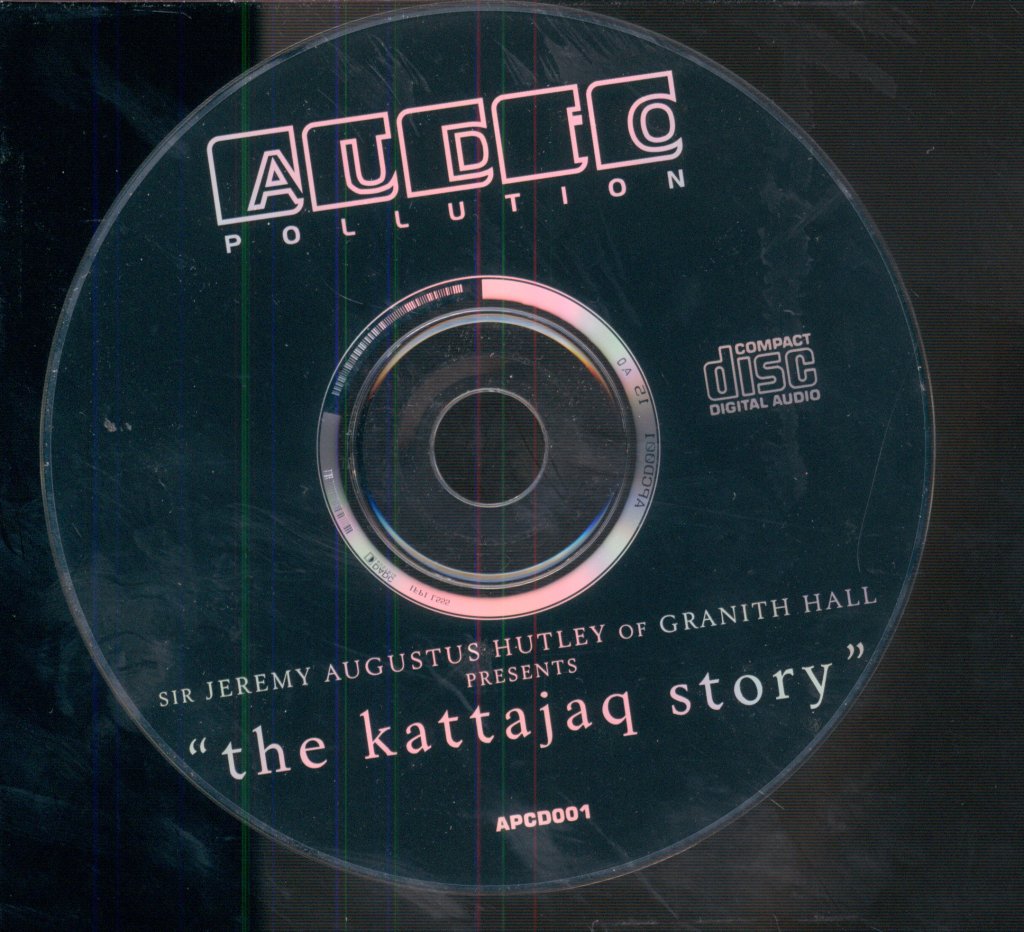 Sir Jeremy Augustus Hutley Of Granith Hall - Kattajaq Story - Cd