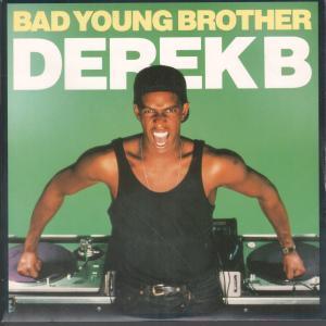Derek B - Bad Young Brother - 7 Inch