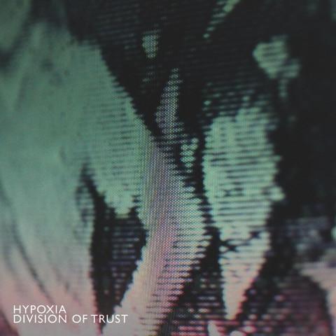 hypoxia - Division Of Trust - 12 Inch