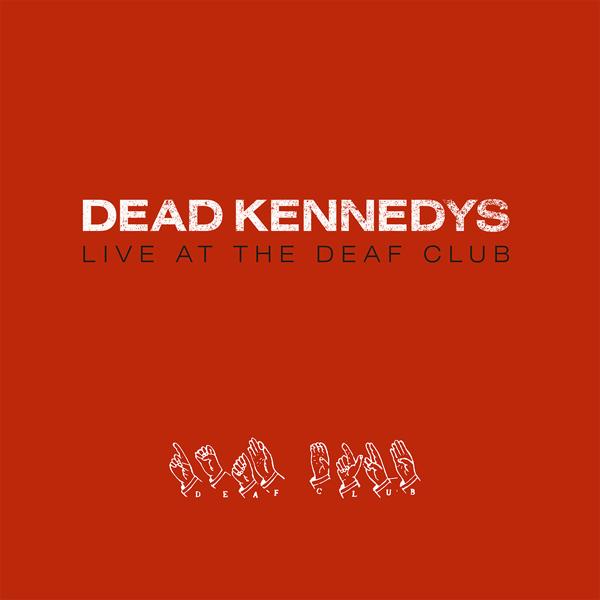 Dead Kennedys - Live At the Deaf Club - Lp