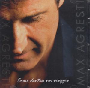 Max Agresti - Come Dentro Un Viaggio - Cd