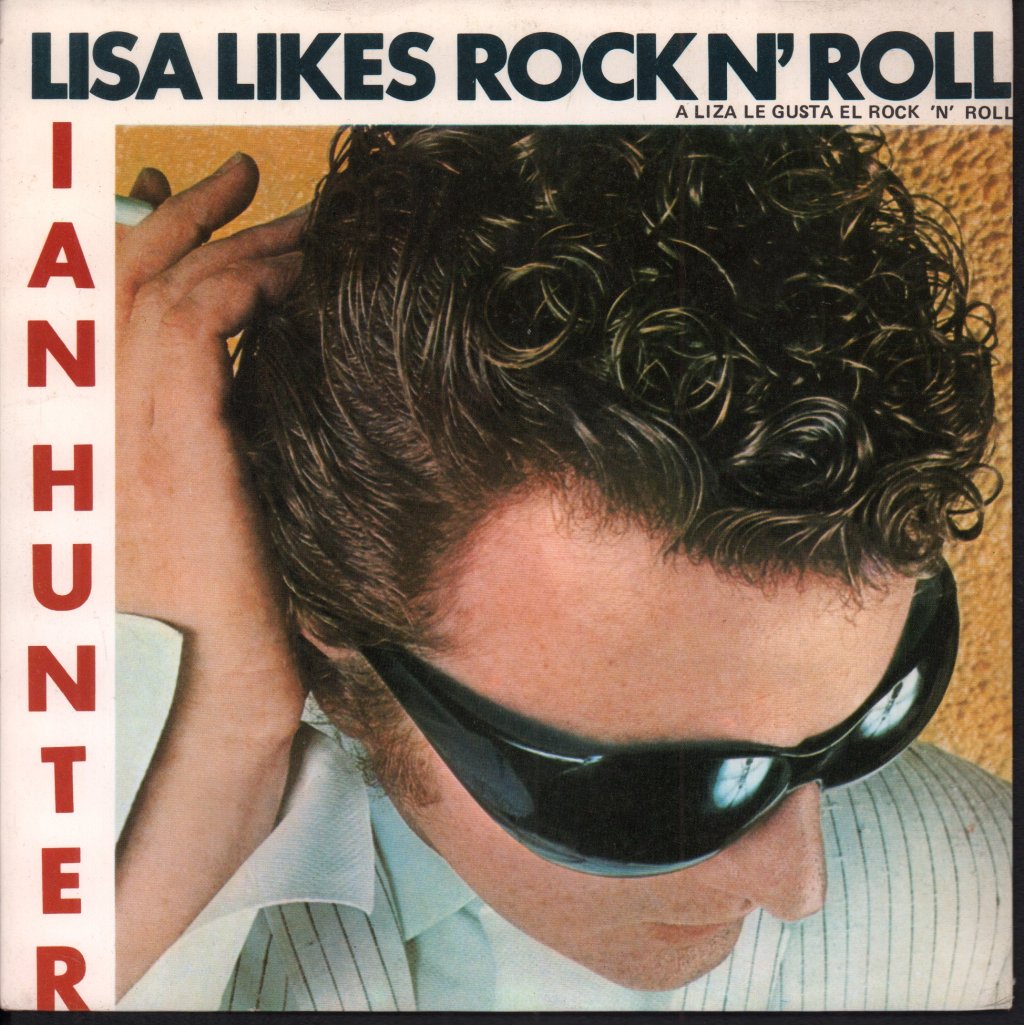 Ian Hunter - Lisa Likes Rock N Roll - 7 Inch