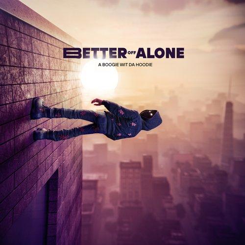 A Boogie Wit da Hoodie - Better Off Alone - Cd