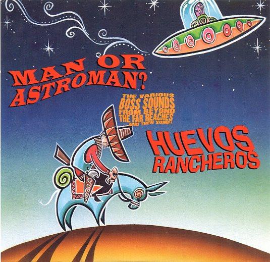 Man Or Astroman / Huevos Rancheros - Various Boss Sounds From Beyond The Far Reaches...And Then Some! - 7 Inch