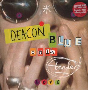 Deacon Blue - Only Tender Love - Lp