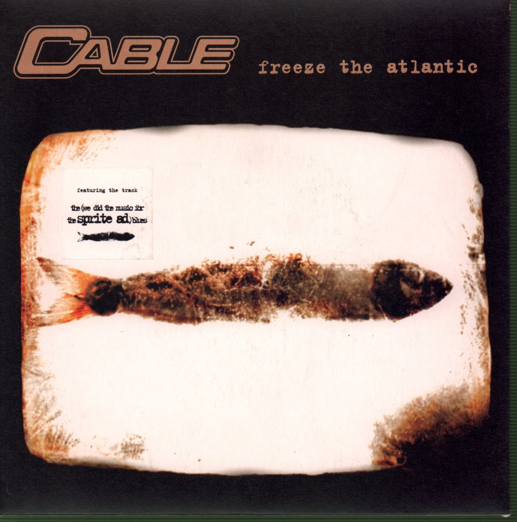 Cable - Freeze The Atlantic - 7 Inch