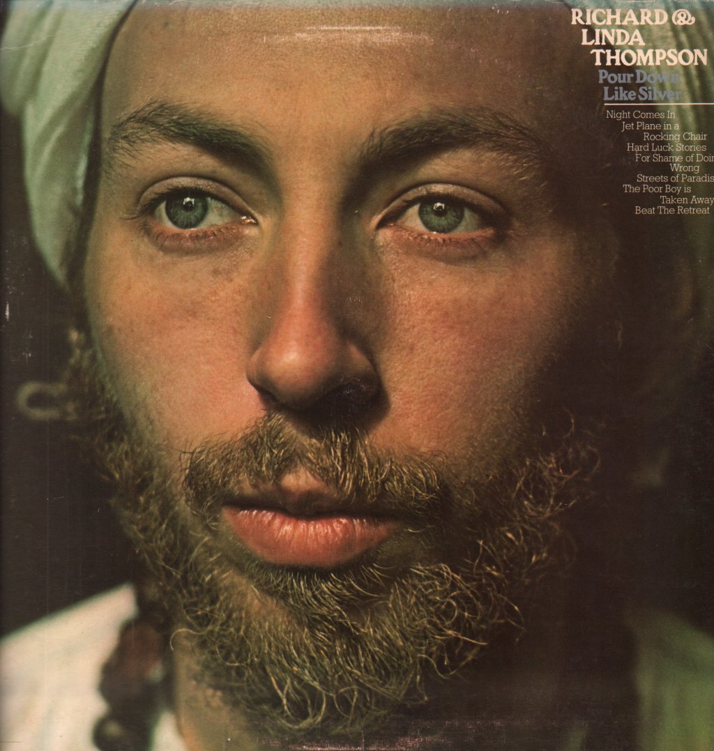 Richard And Linda Thompson - Pour Down Like Silver - Lp