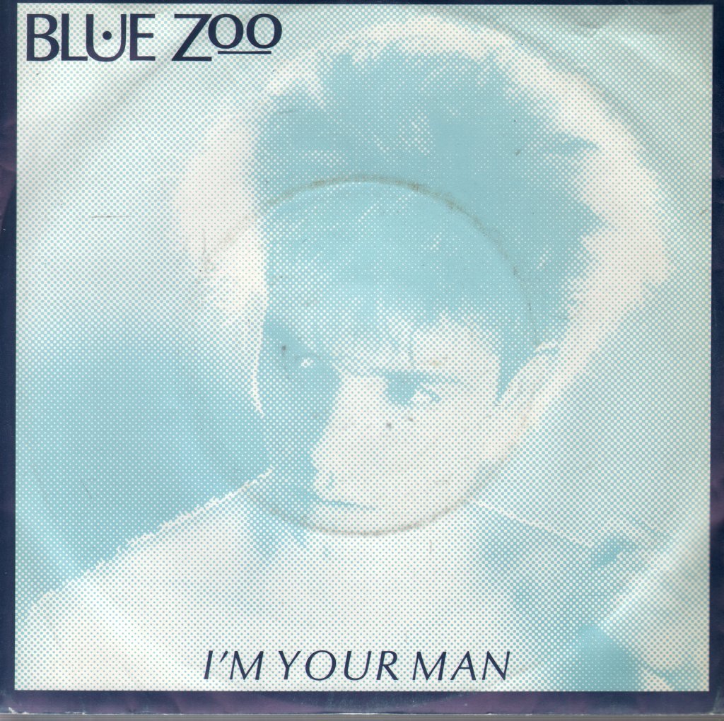 Blue Zoo - I'm Your Man - 7 Inch