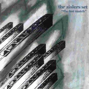 Aislers Set - Last Match - Cd