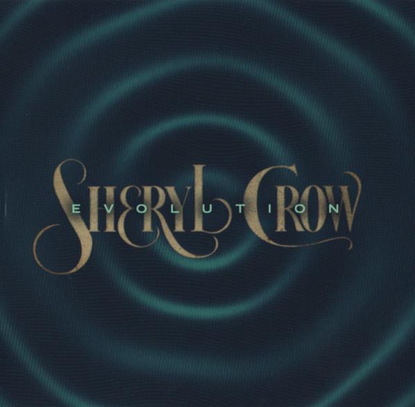 Sheryl Crow - Evolution - Cd