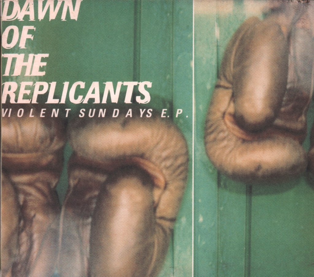 Dawn Of The Replicants - Violent Sundays Ep - Cd