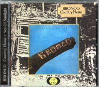 Bronco - Country Home / Ace Of Sunlight - Cd