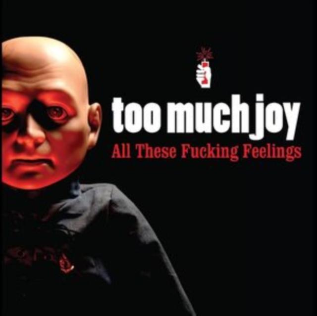 Too Much Joy - All These F*****g Feelings - Cd