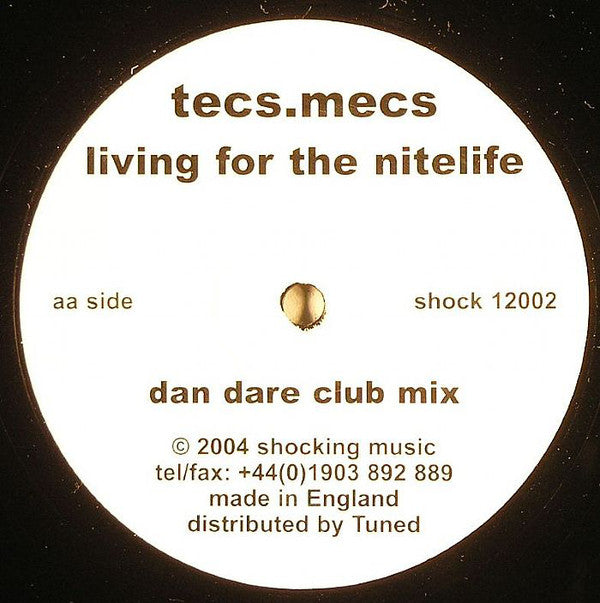 Tecs.mecs - Living For The Nitelife - 12 Inch