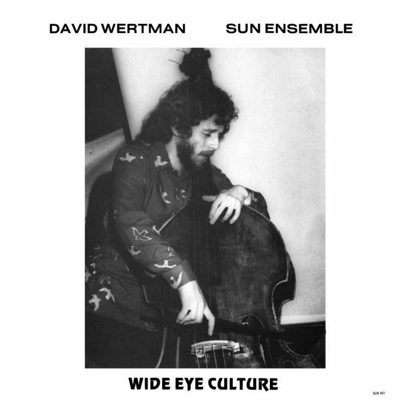 David Wertman Sun Ensemble - Wide Eye Culture (Deluxe Edition) - Triple Lp
