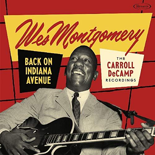 Wes Montgomery - Back On Indiana Avenue (The Carroll Decamp Recordings) - Double Cd