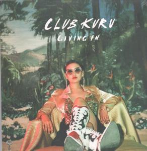 Club Kuru - Giving In - Lp