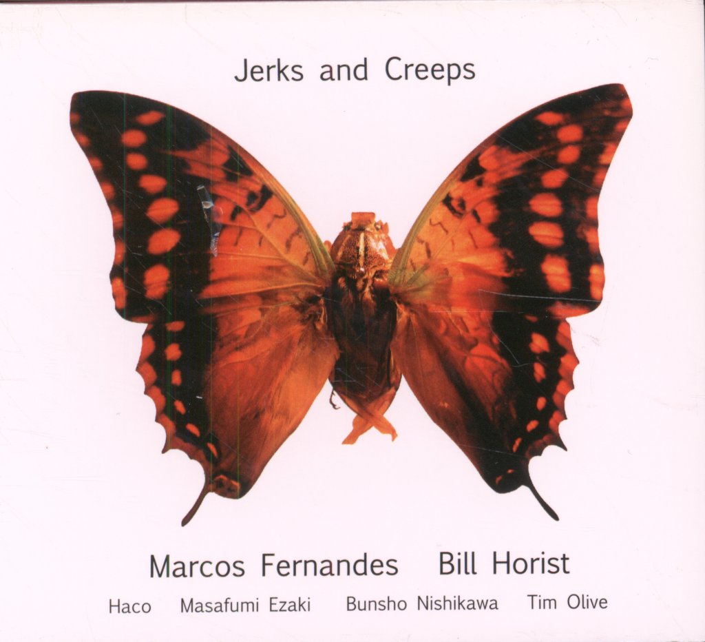 Marcos Fernandes And Bill Horist - Jerks And Creeps - Cd