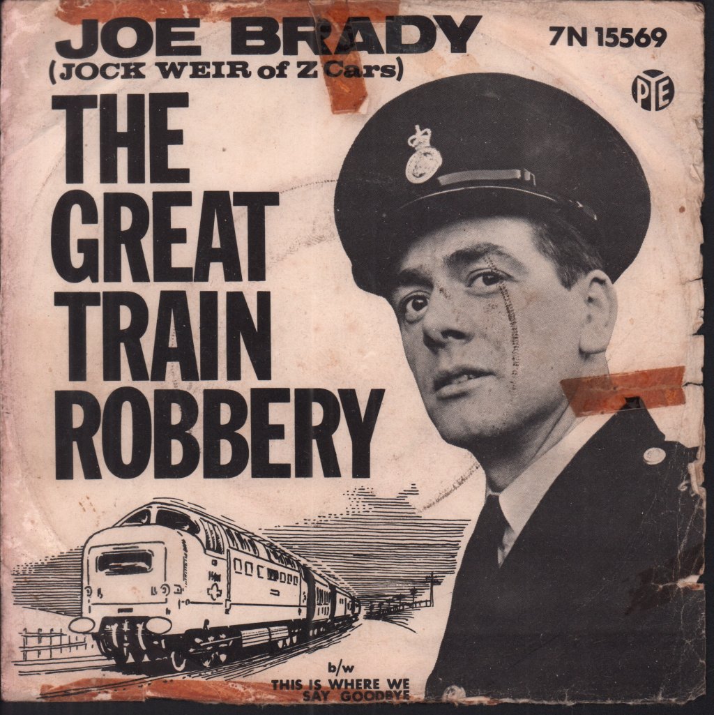 joe brady and the weasels (jock weir of z cars) - Great Train Robbery - 7 Inch