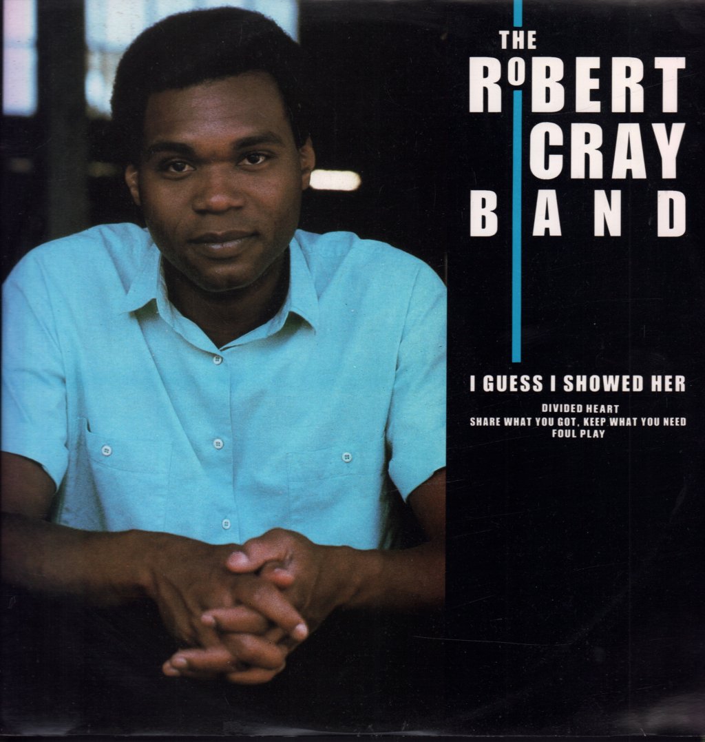 Robert Cray - I Guess I Showed Her - 12 Inch