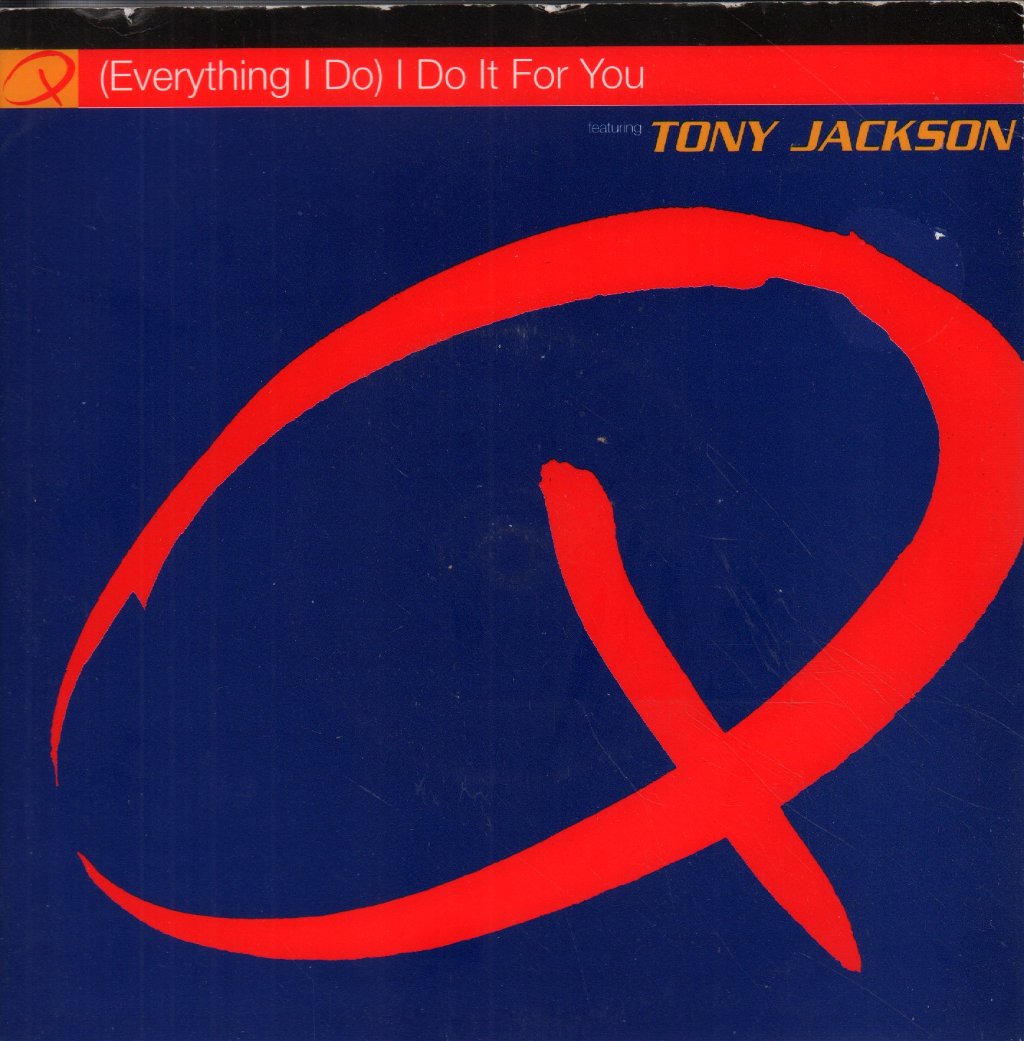 Q Featuring Tony Jackson - Everything I Do I Do It For You - 7 Inch
