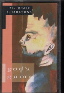 Bobby Charltons - God's Game - Cassette