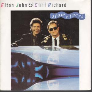 Elton John And Cliff Richard - Slow Rivers - 7 Inch