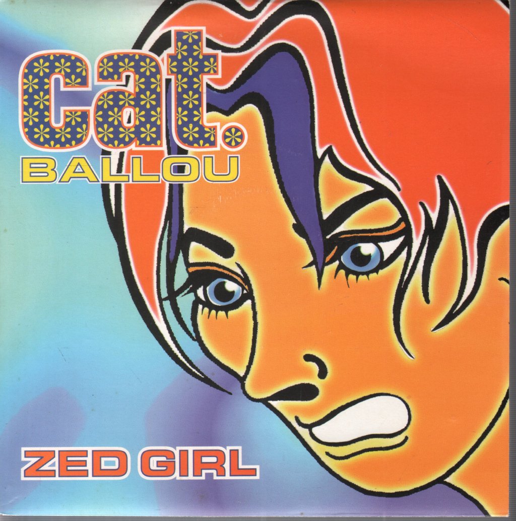 Cat Ballou - Zed Girl / Numb - 7 Inch