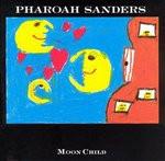 Pharoah Sanders - Moon Child - Cd