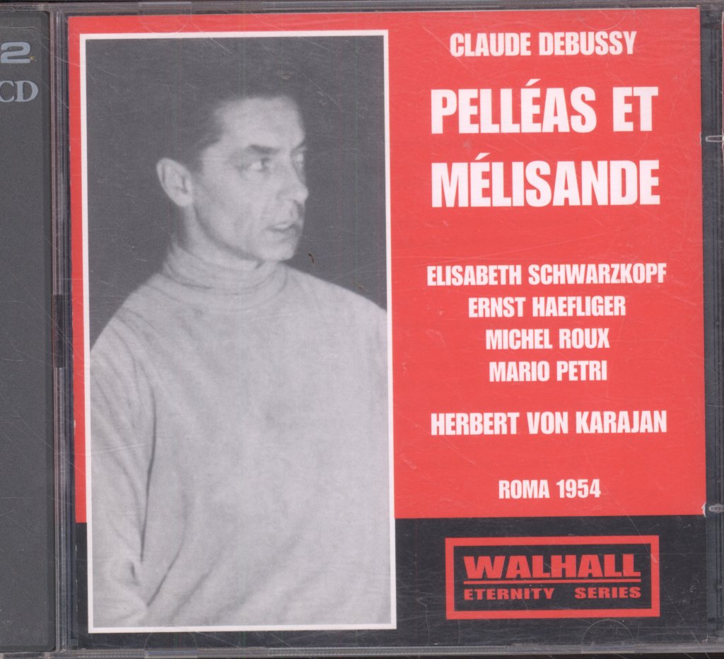 Herbert Von Karajan, Coro Et Orchestra Della Rai Di Roma - Debussy - Pelleas And Melisande - Double Cd
