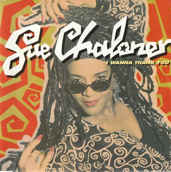 Sue Chaloner - I Wanna Thank You - 7 Inch