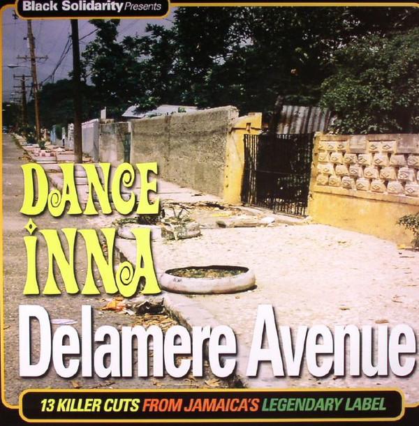 Various Artists - Black Solidarity Presents Dance Inna Delamere Avenue - Lp