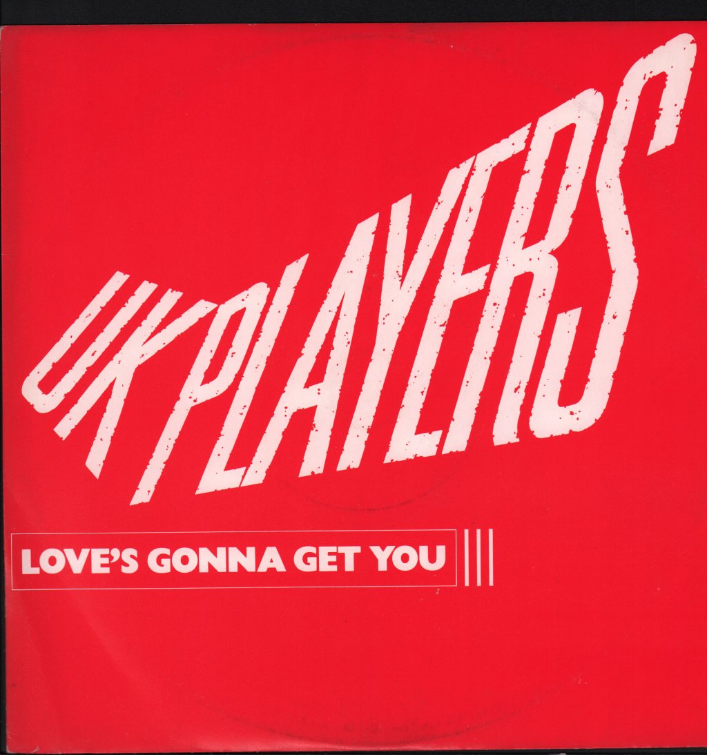 UK Players - Love's Gonna Get You - 12 Inch