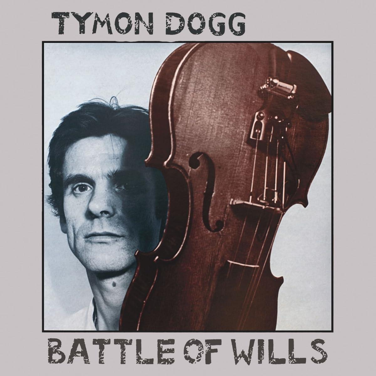 Tymon Dogg - Battle of Wills - Double Cd