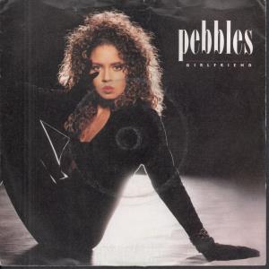 Pebbles (Female Singer) - Girlfriend - 7 Inch