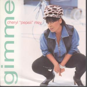 Cheryl Pepsii Riley - Gimme - 7 Inch
