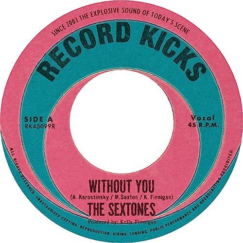 Sextones - Without You / Love Can't Be Borrowed - 7 Inch