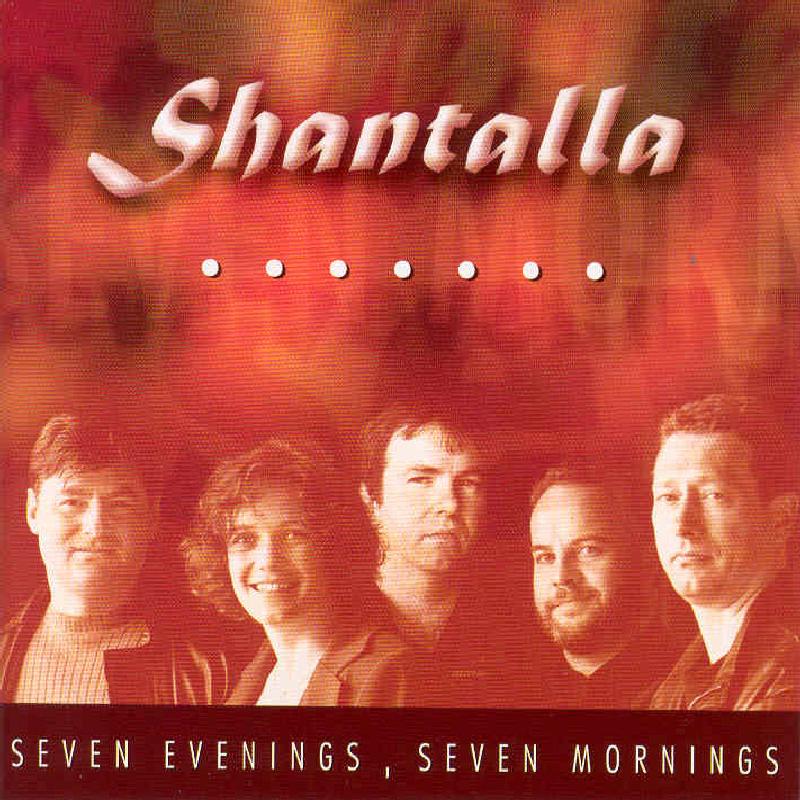 Shantalla - Seven Evenings, Seven Mornings - Cd